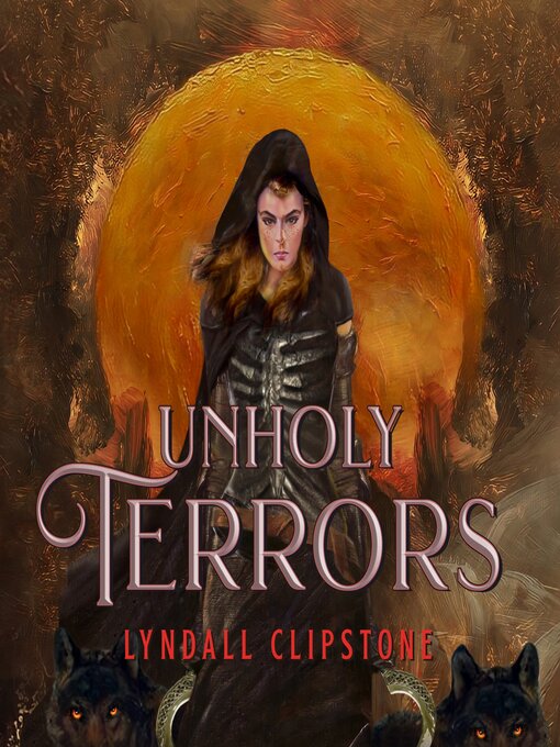 Title details for Unholy Terrors by Lyndall Clipstone - Wait list